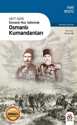 1877 - 1878 Osmanlı-Rus Seferinde Osmanlı Kumandanları