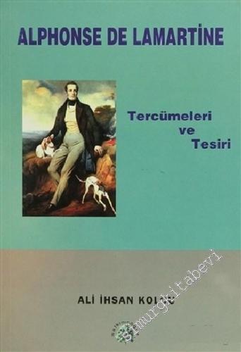 19. Asır Türk Edebiyatında Alphonse de Lamartine: Tercümeleri ve Tesir