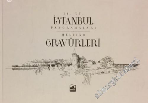 19. Yüzyıl İstanbul Panoramaları Melling Gravürleri