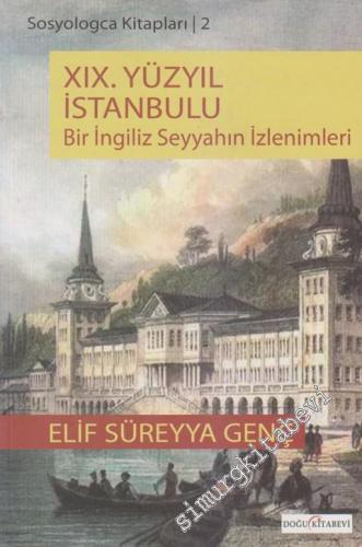 19. Yüzyıl İstanbulu / Bir İngiliz Seyyahın İzlenimleri