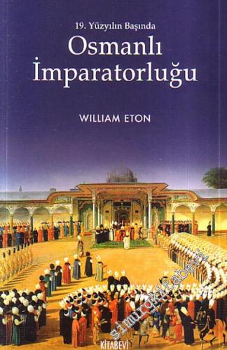 19. Yüzyılın Başında Osmanlı İmparotorluğu