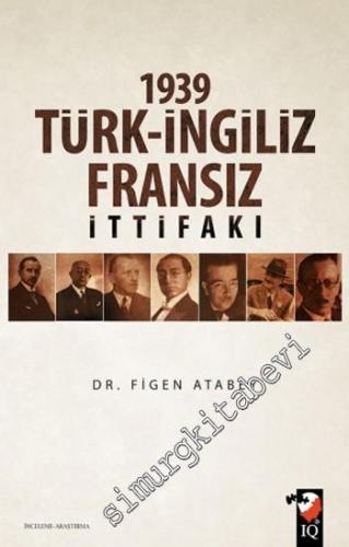 1939 Türk İngiliz Fransız İttifakı