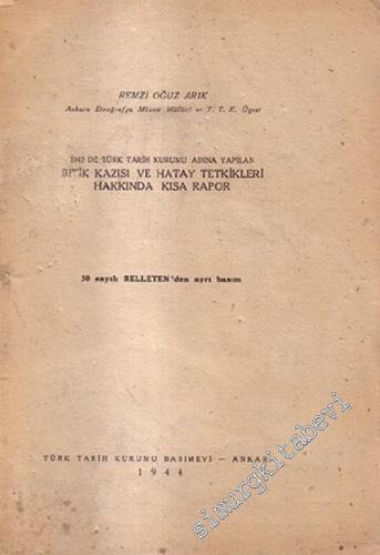 1942'de Türk Tarih Kurumu Adına Yapılan Bitik Kazısı ve Hatay Tetkikle