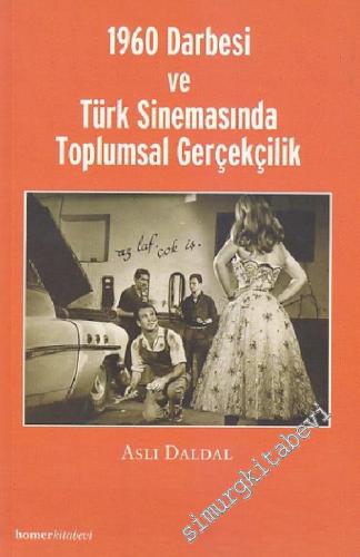 1960 Darbesi ve Türk Sinemasında Toplumsal Gerçekçilik