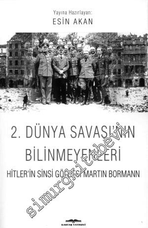 2. Dünya Savaşı'nın Bilinmeyenleri: Hitler'in Sinsi Gölgesi Martin Bor