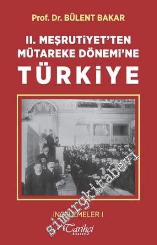 2. Meşrutiyet'ten Mütareke Dönemi'ne Türkiye