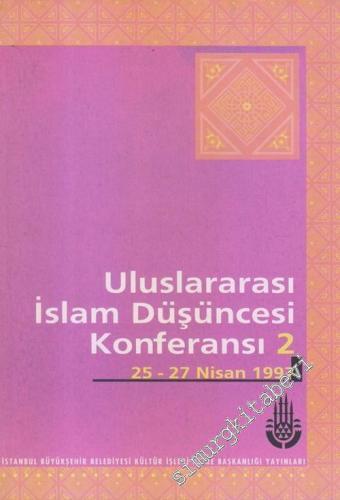 2. Uluslararası İslam Düşüncesi Konferansı (25 - 27 Nisan 1997)