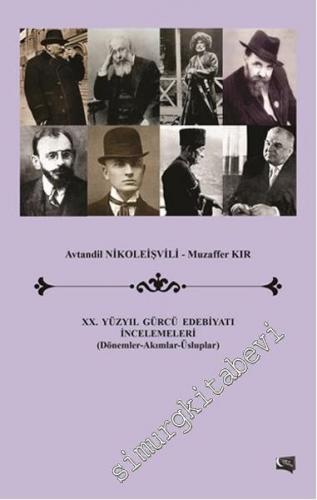 20. Yüzyıl Gürcü Edebiyatı İncelemeleri: Dönemler, Akımlar, Üsluplar
