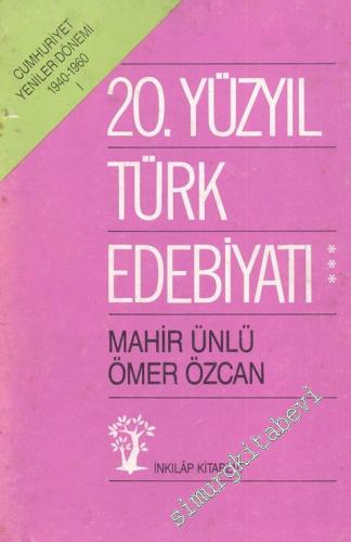 20. Yüzyıl Türk Edebiyatı 3 : ( 1940 - 1960 )