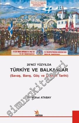 20. Yüzyılda Türkiye ve Balkanlar: Savaş, Barış, Göç ve Dramın Tarihi