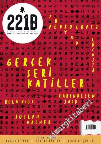 221B 2 Aylık Polisiye Dergisi - Dosya: Gerçek Seri Katiller - Sayı: 18
