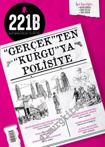 221B 2 Aylık Polisiye Dergisi - Dosya: Gerçekten Kurguya Polisiye - Sa