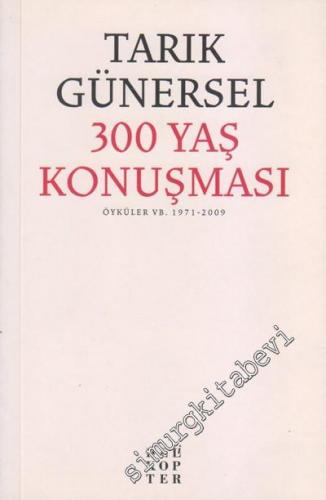 300 Yaş Konuşması ( 1971- 2009 )