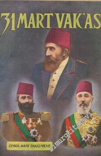 31 Mart Vak'ası - Sadrazam - ı Tevfik Paşa'nın Dosyasındaki Resmi ve H