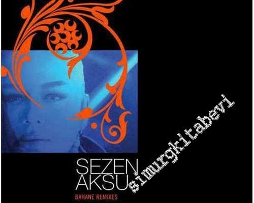33 LP PLAK VINYL: Sezen Aksu : Bahane/Remixes