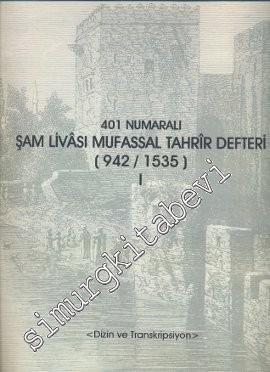 401 Numaralı Şam Livası Mufassal Tahrir Defteri (942 / 1535) 2 Cilt TA