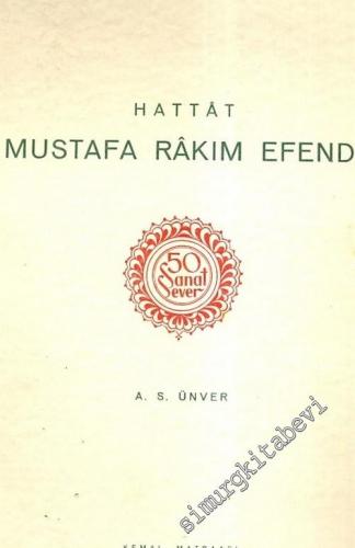 50 Sanat Sever: Hattat Mustafa Rakım Efendi, 1757 - 1826