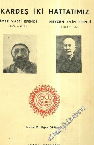 50 Sanat Sever: Kardeş İki Hattatımız, Ömer Vasfi Efendi ( 1880 - 1928