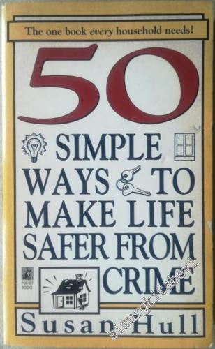 50 Simple Ways to Make Life Safer From Crime