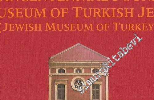 500. Yıl Vakfı, Türk Musevileri Müzesi = The Quincentennial Foundation