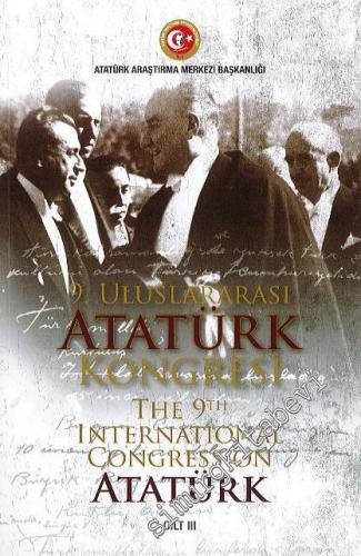 9. Uluslararası Atatürk Kongresi Cilt 3