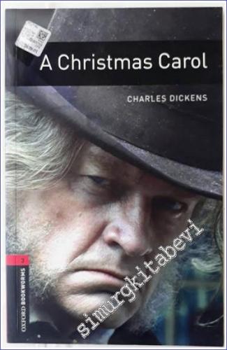 A Christmas Carol : Oxford Bookworms 3 ( Stage 3 - 1000 Headwords ) - 