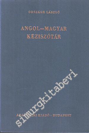A Concise English - Hungarian Dictionary = Angol - Magyar Kéziszótár