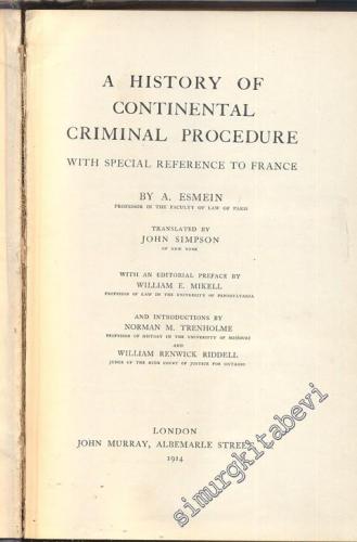 A History of Continental Criminal Procedure - With Special Referance t