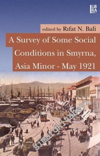 A Survey of Some Social Conditions in Smyrna Asia Minor - May 1921