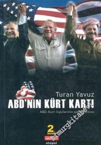 ABD'nin Kürt Kartı: ABD - Kürt İlişkilerinin Perde Arkası
