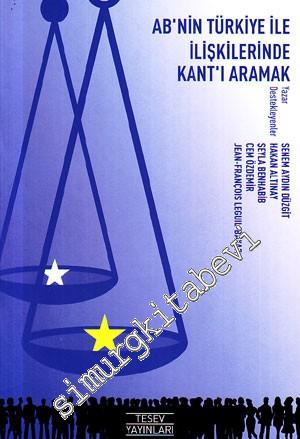 AB'nin Türkiye ile İlişkilerinde Kant'ı Aramak