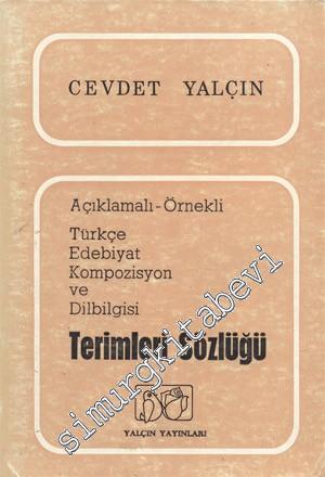 Açıklamalı - Örnekli Türkçe Edebiyat Kompozisyon ve Dilbilgisi Terimle