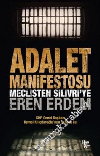 Adalet Manifestosu: Meclisten Silivri'ye