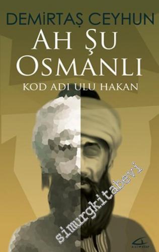 Ah Şu Osmanlı: Kod Adı Ulu Hakan