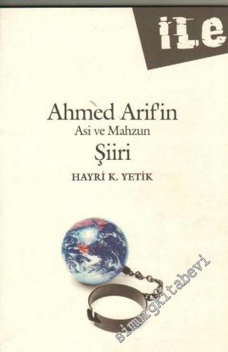 Ahmed Arif'in Asi ve Mahzun Şiiri