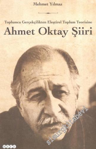 Ahmet Oktay Şiiri: Toplumcu Gerçekçilikten Eleştirel Toplum Teorisine