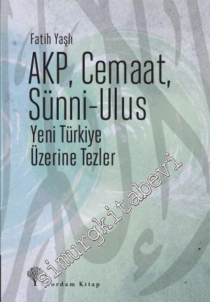 AKP, Cemaat, Sünni - Ulus: Yeni Türkiye Üzerine Tezler