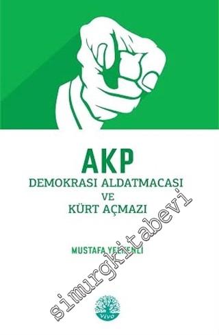 AKP: Demokrasi Aldatmacası ve Kürt Açmazı