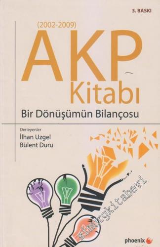 AKP Kitabı: Bir Dönüşümün Bilançosu 2002 - 2009