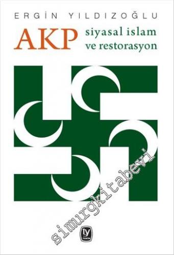 AKP, Siyasal İslam ve Restorasyon