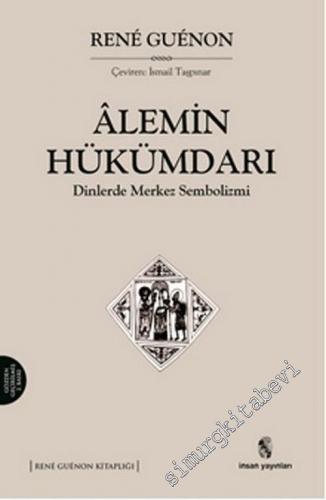Alemin Hükümdarı: Dinlerde Merkez Sembolizmi