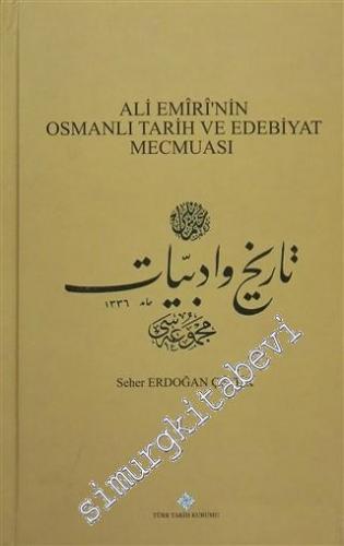 Ali Emiri'nin Osmanlı Tarih ve Edebiyat Mecmuası CİLTLİ - 2015
