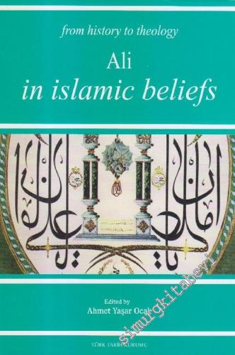 Ali in Islamic Beliefs: From History to Theology