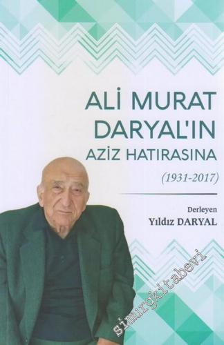 Ali Murat Daryal'ın Aziz Hatırasına (1931 - 2017)