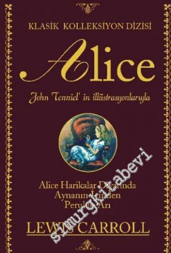 Alice Harikalar Diyarında / Aynanın İçinden / Peruklu Arı