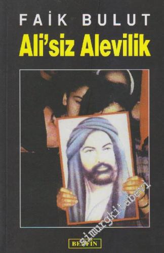 Ali'siz Alevilik: İslam'da Özgürlük Arayışı 1