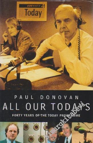 All Our Todays: Forty Years of Radio 4's Today Programme