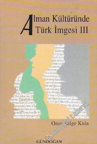Alman Kültüründe Türk İmgesi III - 9789755200517