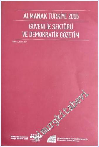 Almanak Türkiye 2005: Güvenlik Sektörü ve Demokratik Gözetim