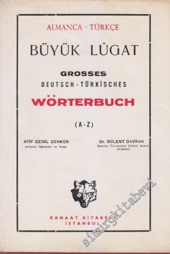 Almanca - Türkçe Büyük Lûgat = Grosses Deutsch - Türkisches Wörterbuch